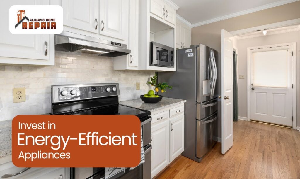 5. Invest in Energy-Efficient Appliances